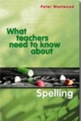 what teachers need to know about spelling