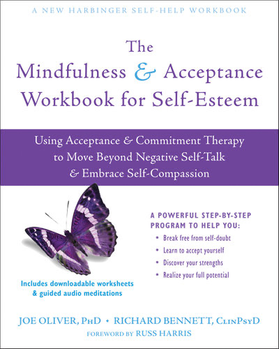 The Mindfulness and Acceptance Workbook for Self-Esteem: Using ...