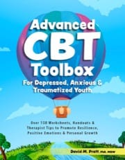 advanced cbt toolbox for depressed, anxious & traumatized youth