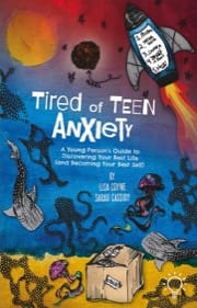 tired of teen anxiety