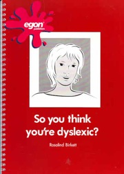so you think you're dyslexic