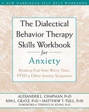 the dialectical behavior therapy skills workbook for anxiety