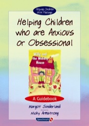 helping children who are anxious or obsessional