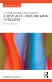 the effective teacher's guide to autism and communication difficulties