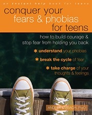 conquer your fears and phobias for teens