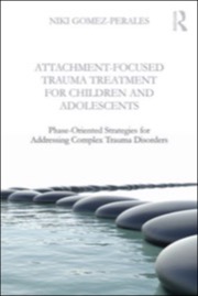 attachment-focused trauma treatment for children and adolescents
