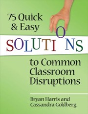 75 quick and easy solutions to common classroom disruptions