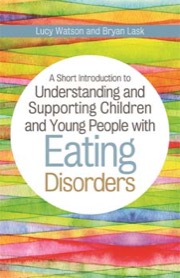 a short introduction to understanding and supporting children with eating disorders