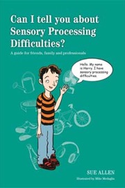 can i tell you about sensory processing difficulties?