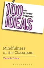100 ideas for primary teachers - mindfulness in the classroom
