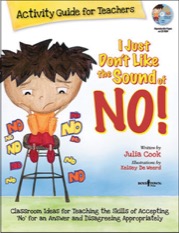 I Just Don’t Like the Sound of NO! Activity Guide for Teachers