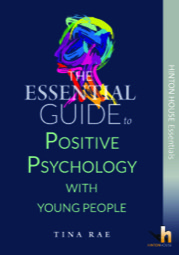 the essential guide to positive psychology with young people