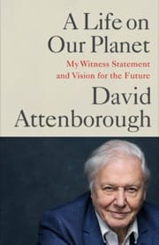 Can David Attenborough wake us from our collective slumber?