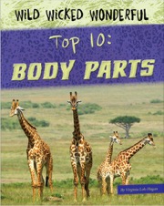 Wild Wicked Wonderful Top 10 Body Parts