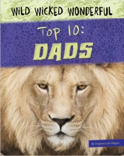 Wild Wicked Wonderful Top 10 Dads