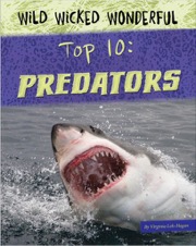Wild Wicked Wonderful Top 10 Predators