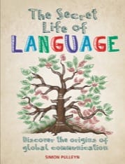 the secret life of language