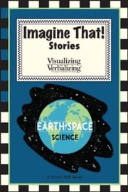 imagine that! earth and space science