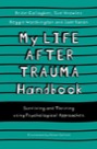 my life after trauma handbook