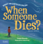 what on earth do you do when someone dies?