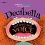 decibella and her 6-inch voice