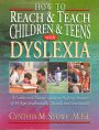 how to reach & teach children & teens with dyslexia