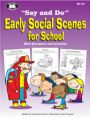 say and do early social scenes for school