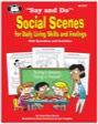 say and do social scenes for daily living skills and feelings