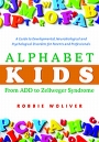 alphabet kids, from adhd to zellweger syndrome
