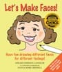 let's make faces! have fun drawing different faces for different feelings