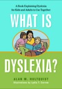 what is dylexia? a book explaining dyslexia for kids and adults to use together
