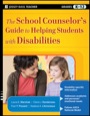 the school counselor's guide to helping students with disabilities