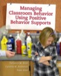 managing classroom behavior using positive behavior supports