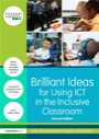 brilliant ideas for using ict in the inclusive classroom, 2ed