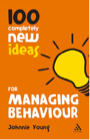 100 completely new ideas for managing behaviour