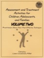 assessment and treatment activities for children, adolescents, and families, volume two