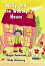 willy and the wobbly house