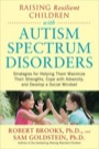 raising resilient children with autism spectrum disorders
