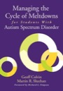 managing the cycle of meltdowns for students with autism spectrum disorder