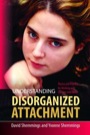 understanding disorganized attachment