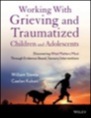 working with grieving and traumatized children and adolescents