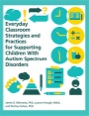 everyday classroom strategies and practices for supporting children with autism spectrum disorders