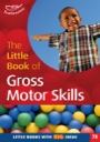 the little book of gross motor skills