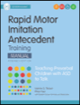 rapid motor imitation antecedent (rmia) training manual, research edition