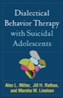 dialectical behavior therapy with suicidal adolescents, 2ed