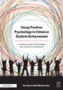 using positive psychology to enhance student achievement