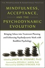 mindfulness, acceptance, and the psychodynamic evolution
