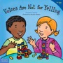 voices are not for yelling