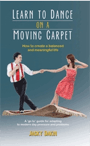 learn to dance on a moving carpet