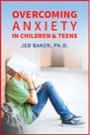 overcoming anxiety in children and teens